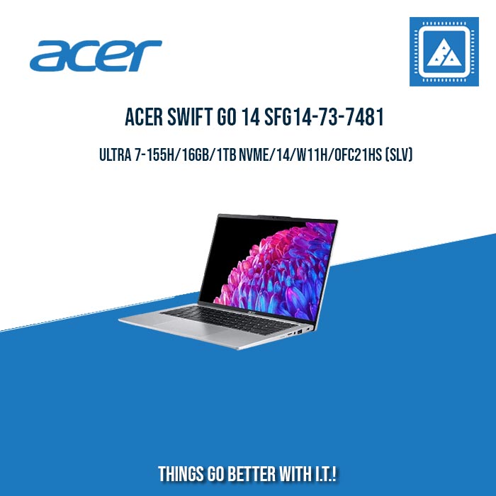 ACER SWIFT GO 14 SFG14-73-7481  ULTRA 7-155H/16GB/1TB  | BEST FOR STUDENTS AND FREELANCER ACER SWIFT GO 14 SFG14-73-7481  ULTRA 7-155H/16GB/1TB  | BEST FOR STUDENTS AND FREELANCER